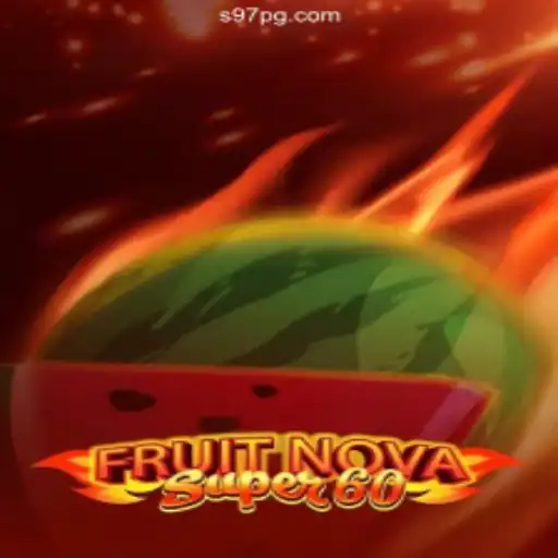 Exploring FruitNovaSuper60: Your Guide to a Thrilling Online Casino Slot Experience
